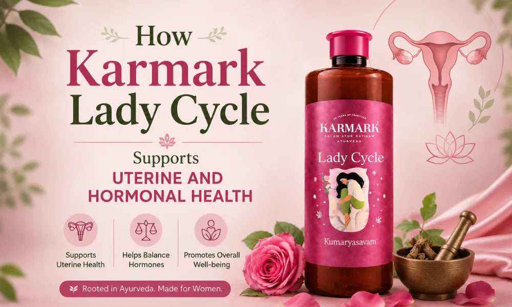 How Karmark Lady Cycle Supports Uterine and Hormonal Health